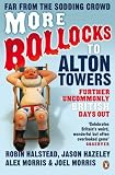 More Bollocks to Alton Towers: More Uncommonly British Days Out