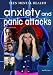 Anxiety and Panic Attacks (Teen Mental Health)