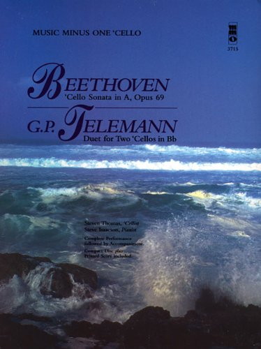 Beethoven Violoncello Sonata In A Major, Op. 69; Telemann Violoncello Duet In B-flat (Music Minus One (Numbered))