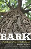 Bark: A Field Guide to Trees of the Northeast