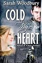 Cold My Heart:  A Novel of King Arthur