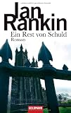 Ein Rest von Schuld: Roman - Ian Rankin