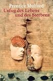 Unfug des Lebens und des Sterbens