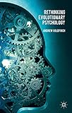 Rethinking evolutionary psychology