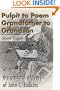 Pulpit to Poem Grandfather to Grandson: Adapted from the pastoral prayers of John C. Judkins