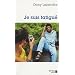 Je suis fatigu� - Nouvelle �dition revue et augment�e