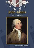 Review Chelsea House Publishers  / John Adams: American Patriot (Leaders of the American Revolution): American Patriot (Leaders of the American Revolution)
