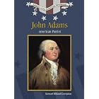 John Adams: American Patriot (Leaders of the American Revolution) by  Samuel Willard Crompton