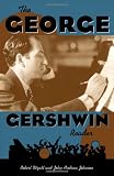 The George Gershwin Reader (Readers on American Musicians)