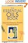 The Essential Oils Book: Creating Personal Blends for Mind & Body