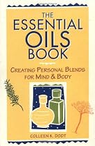 The Essential Oils Book: Creating Personal Blends for Mind & Body