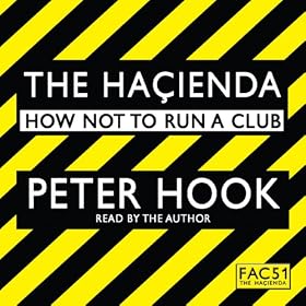 The Hacienda: How Not to Run a Club