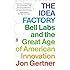 The Idea Factory: Bell Labs and the Great Age of American Innovation