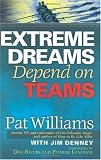 Extreme Dreams Depend on Teams