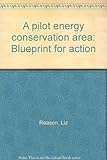 A pilot energy conservation area : blueprint for action