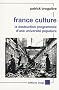 France Culture : La destruction programm�e d'une universit� populaire