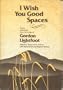 I wish you good spaces: Poetic selections from the songs of Gordon Lightfoot