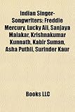 Indian Singer-Songwriters: Freddie Mercury, Lucky Ali, Sanjaya Malakar, Krishnakumar Kunnath, Kabir Suman, ASHA Puthli, Surinder Kaur-