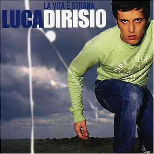 Luca Dirisio - La Vita E