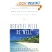 Breathe Well, Be Well: A Program to Relieve Stress, Anxiety, Asthma, Hypertension, Migraine, and Other Disorders for Better Health