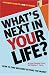 Used : What's Next In Your Life? How to Find Meaning Beyond the Money - A Boomer's Guide to a New Retirement