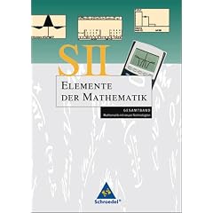 Elemente der Mathematik. Gesamtband S II - Mathematik mit dem Graphikrechner: Elemente der Mathematik. Rechnerband. Gesamtband. Sekundarstufe 2: Mathematik mit neuen Technologien