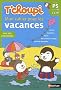 T'choupi Mon cahier pour les vacances De la PS vers la MS 3-4 ans