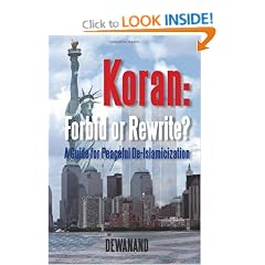 Koran: Forbid or Rewrite? A Guide for Peaceful De-Islamicization