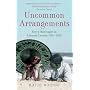 Uncommon Arrangements: Seven Marriages in Literary London 1910-1939
