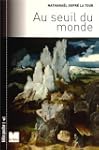 Au seuil du monde