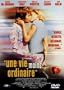 Une Vie moins ordinaire