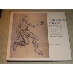Tom Benton and His Drawings: Biographical Essay and a Collection of His Sketches, Studies and Mural Cartoons