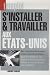 S'installer et travailler aux Etats-Unis Image of S'installer et travailler aux Etats-Unis