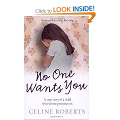 No One Wants You: A true story of a child forced into prostitution