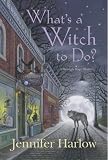 Whats a Witch to Do? (A Midnight Magic Mystery)