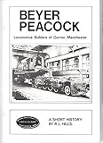 Beyer Peacock : locomotive builders of Gorton : a short history