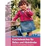 Kuschelweiches f�r Babys und Kleinkinder: Stricken mit pflanzengef�rbten Naturgarnen