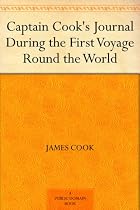 Captain Cook's Journal During the First Voyage Round the World