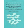 Ecological Restoration of Aquatic and Semi-Aquatic Ecosystems in The Netherlands (NW Europe) (Developments in Hydrobiology)