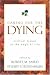 Caring for the Dying: Critical Issues at the Edge of Life (Contemporary Issues): Critical Issues at the Edge of Life (Contemporary Issues)