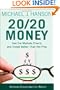 20/20 Money: See the Markets Clearly and Invest Better Than the Pros (Fisher Investments Press)