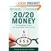 20/20 Money: See the Markets Clearly and Invest Better Than the Pros (Fisher Investments Press)