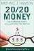 20/20 Money: See the Markets Clearly and Invest Better Than the Pros (Fisher Investments Press)