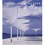 Fabric Architecture: Creative Resources for Shade, Signage, and Shelter