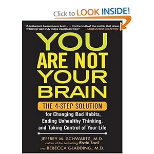 You Are Not Your Brain - Dr. Jeffrey M. Schwartz