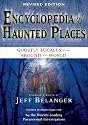 Encyclopedia of Haunted Places: Ghostly Locales from Around the World