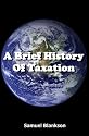 A Brief History Of Taxation