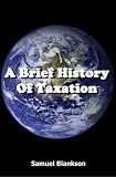 A Brief History Of Taxation