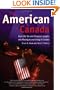 The American in Canada: Real-Life Tax and Financial Insights into Moving and Living in Canada