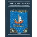 Le voyage de Magellan (1519-1522) : La relation d'Antonio Pigafetta & autres t�moignages